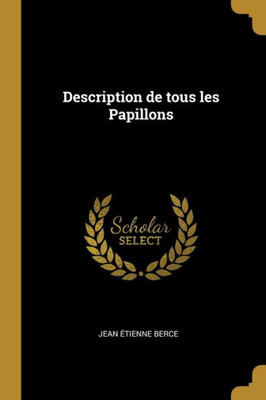 Description De Tous Les Papillons (French Edition)