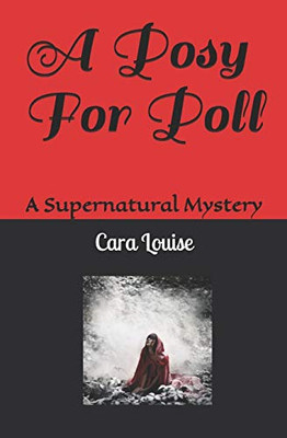 A Posy For Poll: A Supernatural Mystery