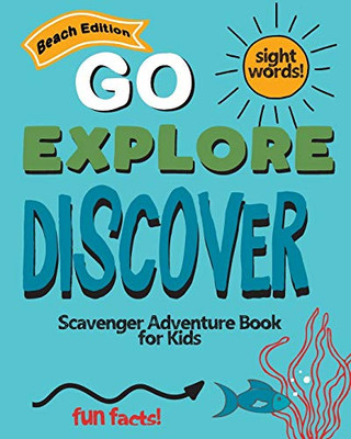 Go Explore Discover Beach Edition: Scavenger Adventure Book for Kids