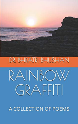RAINBOW GRAFFITI: A COLLECTION OF POEMS