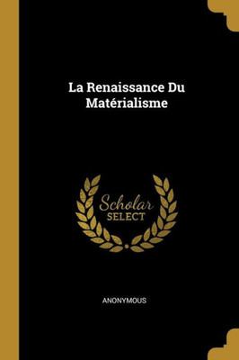 La Renaissance Du Matérialisme (French Edition)