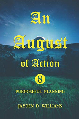 An August of Action (Purposeful Planning)