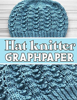 hat knitter GraphPapeR: ideal to designed and formatted knitters this knitter graph paper is used to design hat knitting charts for new patterns.