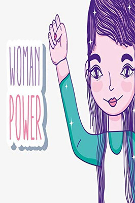 Notebooks woman power: woman power Notebooks for Girls,