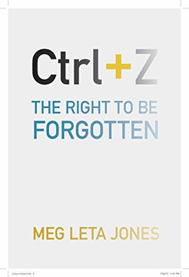 Ctrl + Z: The Right to Be Forgotten