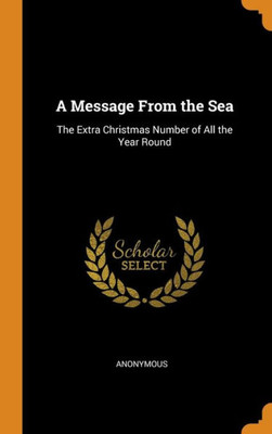 A Message From The Sea: The Extra Christmas Number Of All The Year Round