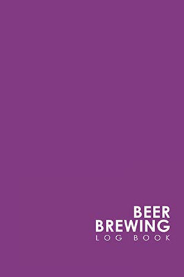 Beer Brewing Log Book - 9781653304158