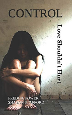 CONTROL: Love Shouldn't Hurt