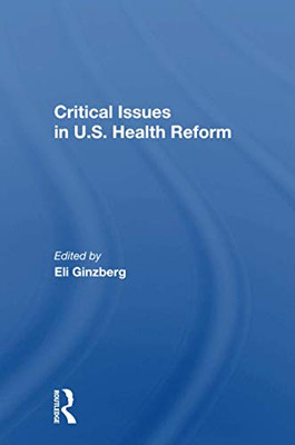 Critical Issues In U.s. Health Reform