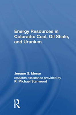 Energy Resources in Colorado: Coal, Oil Shale, and Uranium