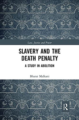 Slavery and the Death Penalty: A Study in Abolition