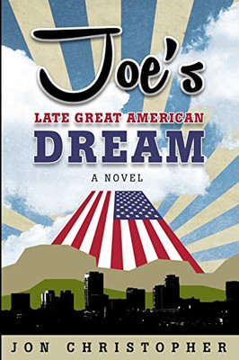 Joe's Late Great American Dream