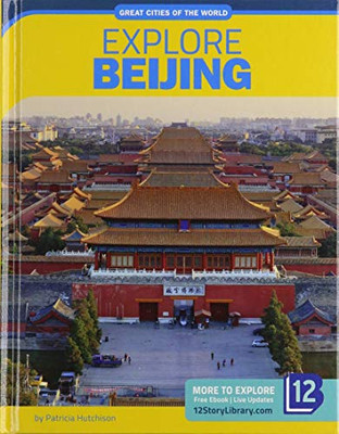 Explore Beijing (Great Cities of the World)