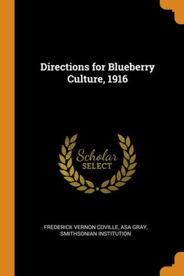 Directions For Blueberry Culture, 1916