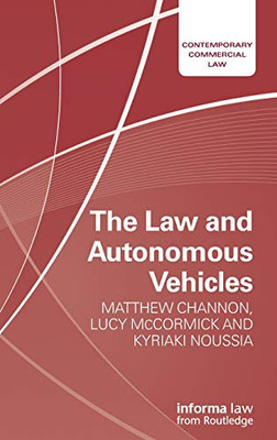 The Law and Autonomous Vehicles (Contemporary Commercial Law)