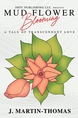 Mud Flower Blooming: A Tale of Transcendent Love