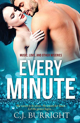 Every Minute (Music, Love and Other Miseries)