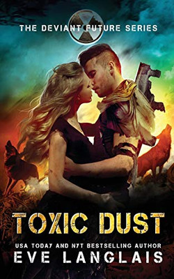 Toxic Dust: Adult Dystopian Romance (The Deviant Future)