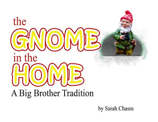 The Gnome in the Home: A Big Brother Tradition