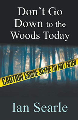 Don't Go Down To The Woods Today