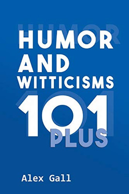 Humor and Witticisms 101 Plus - 9781643140742