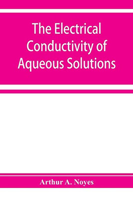 The electrical conductivity of aqueous solutions