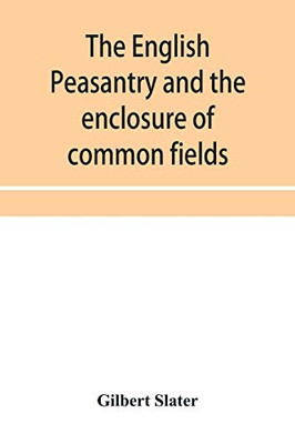 The English peasantry and the enclosure of common fields