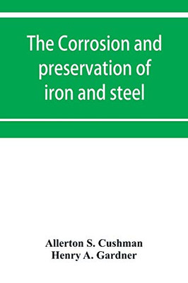 The corrosion and preservation of iron and steel