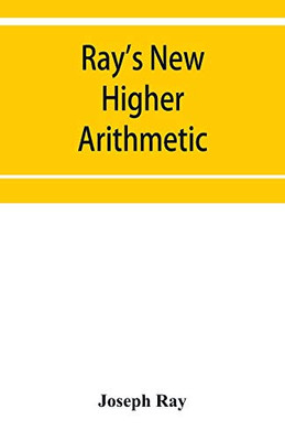 Ray's New higher arithmetic: a revised edition of the Higher arithmetic