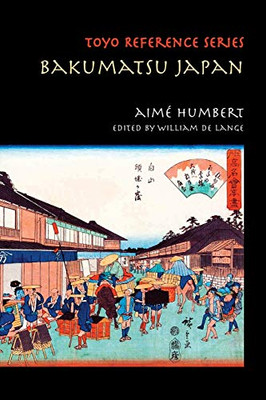 Bakumatsu Japan: Travels through a Vanishing World (Toyo Reference)