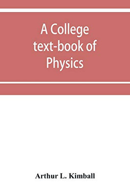 A college text-book of physics