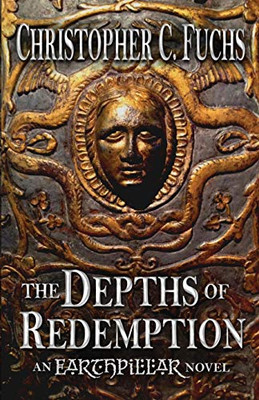 The Depths of Redemption: An Earthpillar Novel (1) (Origins of Candlestone) - 9781946883025