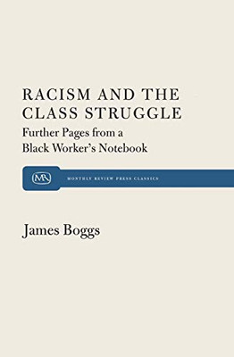 Racism and The Class Struggle: Further Pages from a Black Worker's Notebook
