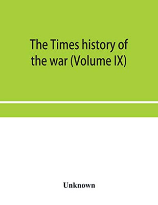 The Times history of the war (Volume IX)