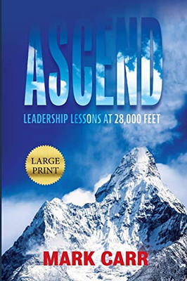 Ascend: Leadership Lessons at 28,000 Feet - 9781947398658