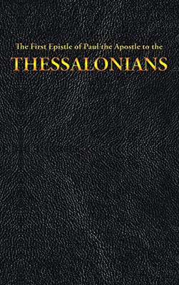 The First Epistle of Paul the Apostle to the THESSALONIANS (13) (New Testament)