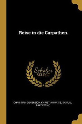 Reise In Die Carpathen. (German Edition)