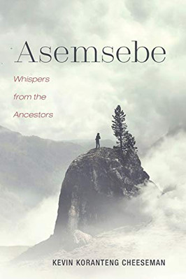 Asemsebe: Whispers from the Ancestors