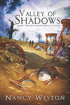 Valley of Shadows: Journey Through Alzheimer’s Bleak Landscape