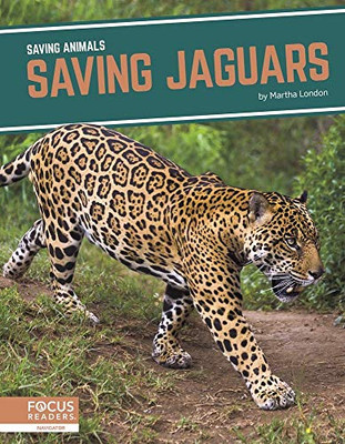 Saving Jaguars (Saving Animals)