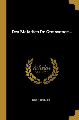 Des Maladies De Croissance... (French Edition)