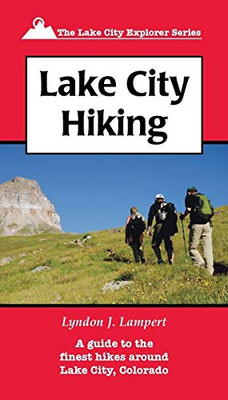 Lake City Hiking (Lake City Explorer)