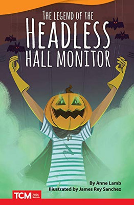 The Headless Hall Monitor (Fiction Readers)