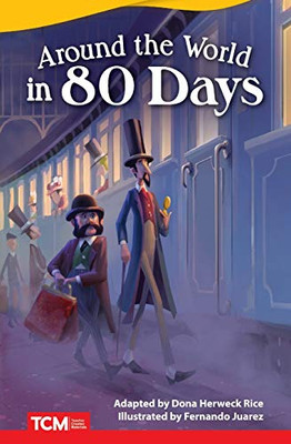Around the World in 80 Days, a classic Fiction Story retold for Kids age 8+ (32 page reader) (Fiction Readers)