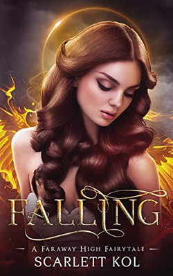 Falling: A Faraway High Fairytale (Faraway High Fairytales)