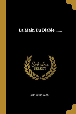La Main Du Diable ...... (French Edition)