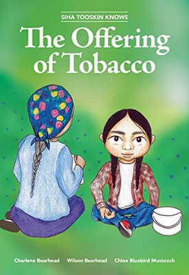 Siha Tooskin Knows the Offering of Tobacco (Volume 7)