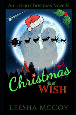 A Christmas Wish: An Urban Christmas Novella: Santa & His Candy Cane