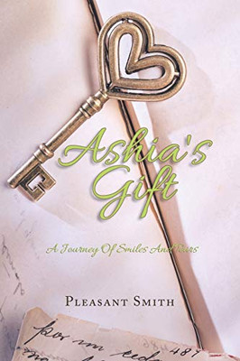 Ashia’s Gift: A Journey Of Smiles And Tears