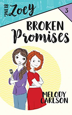 Broken Promises (Being Zoey) - 9781946531414